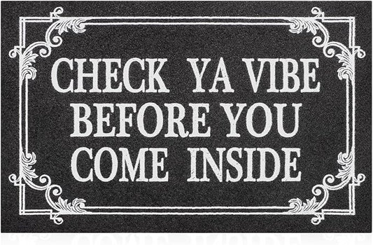Indoor Door Mat Welcome Mats for Front Door Outdoor Entry Black Doormat, Check Ya Vibe Before You Come Inside This House Doormat, Non Slip Rubber Farmhouse Mats 36" x 24"